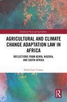 Agricultural and Climate Change Adaptation Law in Africa: Reflections from Kenya, Nigeria and South Africa (Earthscan Food and Agriculture) 1032881577 Book Cover