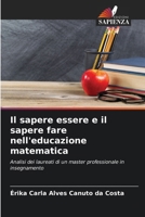 Il sapere essere e il sapere fare nell'educazione matematica (Italian Edition) 6209474098 Book Cover