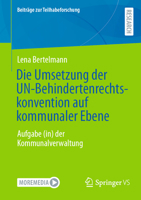 Die Umsetzung der UN-Behindertenrechtskonvention auf kommunaler Ebene: Aufgabe (in) der Kommunalverwaltung (Beiträge zur Teilhabeforschung) (German Edition) 3658520930 Book Cover