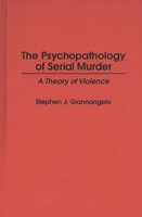 The Psychopathology of Serial Murder 027595434X Book Cover