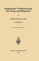 Hygienische Volksbelehrung, Ihre Wege Und Hilfsmittel 3662313677 Book Cover