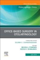 Office-Based Surgery in Otolaryngology, an Issue of Otolaryngologic Clinics of North America: Volume 52-3 0323678467 Book Cover