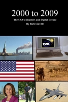 2000 to 2009 The USA's Disasters and Digital Decade B094CWJMW7 Book Cover