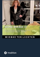 Wiebke's Life VIII: Wiebke's Life VIII Part VIII of the diary of a trans woman, the second "I finally am myself"- part (January to March 2023) 3384789792 Book Cover