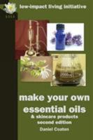 Make your own Essential Oils and Skin-care Products 0954917138 Book Cover