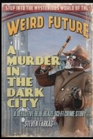 A Murder In The Dark City: A Blue Detective Blue Blaze Sci-Fi Crime Story B087SHBYR3 Book Cover