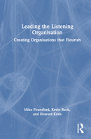 Leading the Listening Organisation: Creating Organisations that Flourish 1032429429 Book Cover