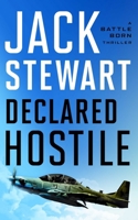 Declared Hostile (Battle Born, 4) 164875631X Book Cover