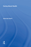 Caring About Health (Ashgate Studies in Applied Ethics) (Ashgate Studies in Applied Ethics) (Ashgate Studies in Applied Ethics) 1138619027 Book Cover