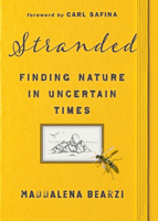 Stranded: Finding Nature in Uncertain Times 1597146048 Book Cover