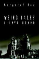 Weird Tales I Have Heard 1403327831 Book Cover
