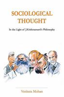 Sociological Thought: In the Light of J.Krishnamurti's Philosophy 1419683241 Book Cover