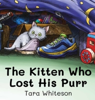 The Kitten Who Lost His Purr 1835638163 Book Cover