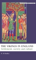 The Vikings in England: Settlement, Society and Culture (Manchester Medieval Studies) 0719059828 Book Cover