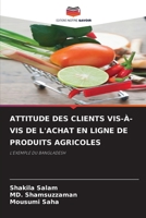 Attitude Des Clients Vis-À-VIS de l'Achat En Ligne de Produits Agricoles 6205616785 Book Cover