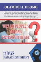 Why Do People's Dreams Extinct with Age?: 12 Days Paradigm Shift 9783746189 Book Cover