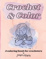 Crochet & Color B0CK7GPM75 Book Cover