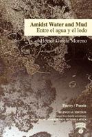 Amidst Water and Mud / Entre El Agua Y El Lodo 0998235563 Book Cover