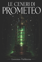 LE CENERI DI PROMETEO (Italian Edition) B0H1G4JDBC Book Cover