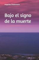 Bajo el signo de la muerte (Spanish Edition) B0CLLZN682 Book Cover