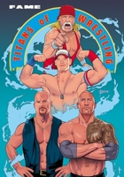 Fame: Titans of Wrestling: Stone Cold Steve Austin, The Rock, John Cena 1971099155 Book Cover