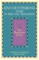 Encountering God in the Old Testament (The Doorways Series) 0060653779 Book Cover