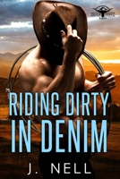 Riding Dirty In Denim: Silver Creek Ranch B0G8GR5G36 Book Cover