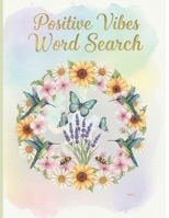 Positive Vibes Word Search: Vol 2 B0FSBRHN46 Book Cover