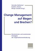 Change Management Auf Biegen Und Brechen?: Revolutionare Und Evolutionare Strategien Der Organisationsveranderung 332290217X Book Cover