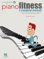 Piano Fitness: A Complete Workout 1423493060 Book Cover