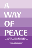 A Way of Peace Lenten Mission Journal 0996055487 Book Cover