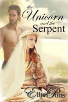 The Unicorn and The Serpent 1490549722 Book Cover