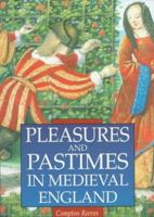 Pleasures and Pastimes in Medieval England 075090089X Book Cover