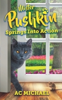 Mister Pushkin Springs Into Action: 12 Springtime Tales (Tales Of Mister Pushkin) B0851LWCJY Book Cover