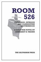 Room 526: Espionage, Intrigue and Clandestine Brotherhood 0996523510 Book Cover