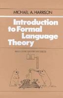 Introduction to Formal Language Theory (Addison-Wesley series in computer science) 0201029553 Book Cover