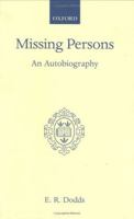 Missing Persons: An Autobiography (Scholarly Classics) 0198120869 Book Cover