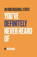 30 Odd Baseball Stats You’ve Definitely Never Heard Of B0FVY95C2Z Book Cover