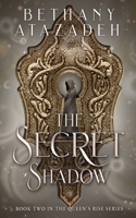 The Secret Shadow (The Queen's Rise) B0CSXJZF5T Book Cover