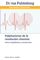 Palpitaciones de La Revolucion Chavista 3847385682 Book Cover