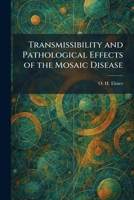 Transmissibility and Pathological Effects of the Mosaic Disease 1026045061 Book Cover