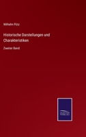 Historische Darstellungen und Charakteristiken: Zweiter Band 3375028466 Book Cover