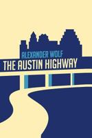 The Austin Highway 0985254106 Book Cover