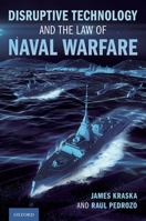 Disruptive Technology and the Law of Naval Warfare 0197630189 Book Cover