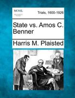 State vs. Amos C. Benner 1275062415 Book Cover