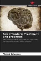 Sex offenders: Treatment and prognosis 6209809898 Book Cover