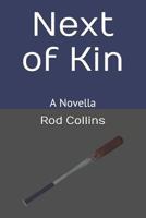Next of Kin : A Novella 1726824047 Book Cover