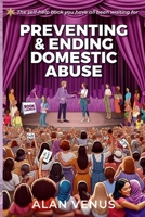 Preventing and Ending Domestic Abuse 1764232909 Book Cover