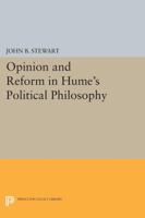 Opinion and Reform in Hume's Political Philosophy 0691605599 Book Cover