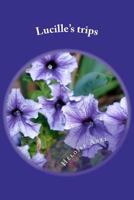 Lucille's trips 1469961016 Book Cover